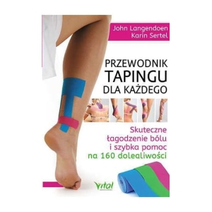 Przewodnik tapingu dla każdego - 160 przypadków i dolegliwości